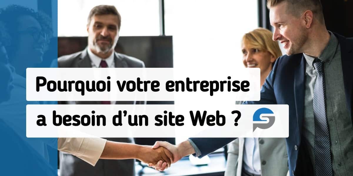 Pourquoi votre entreprise a besoin d’un site Web ?