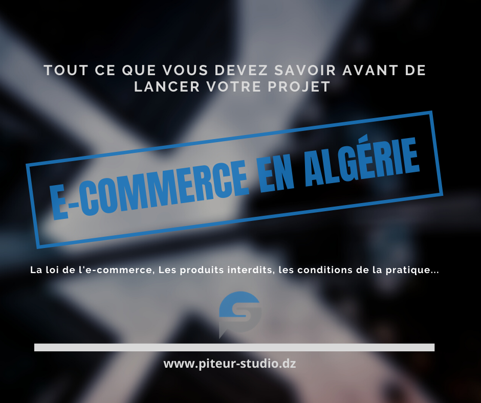 Tout ce que vous devez savoir avant de lancer votre projet e-commerce en Algérie